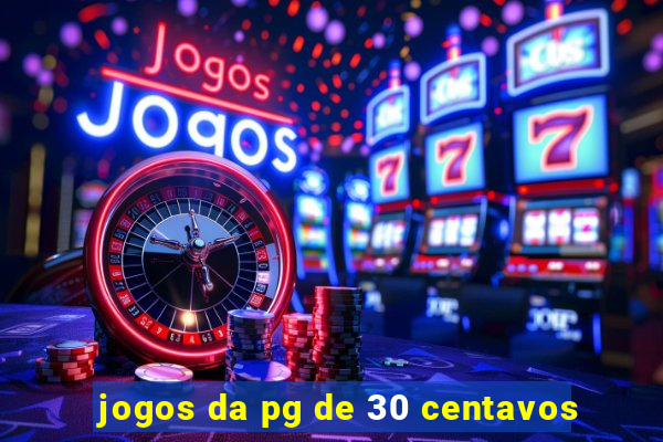 jogos da pg de 30 centavos